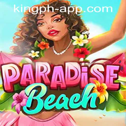 Exploring ParadiseBeach: A Dive into the Exciting New Game on King PH Casino App