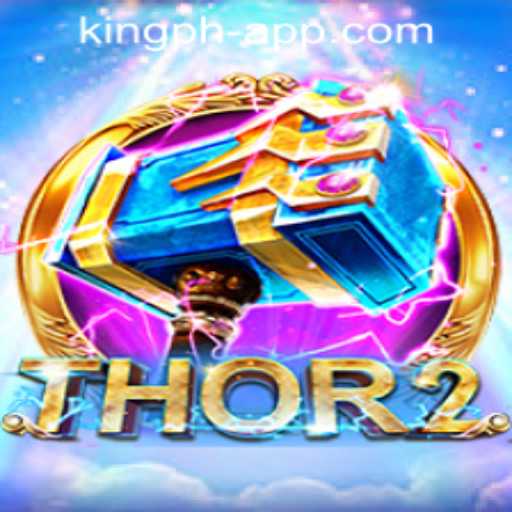 Discover the Adventure of Thor2: Unleash the Power with King PH Casino App