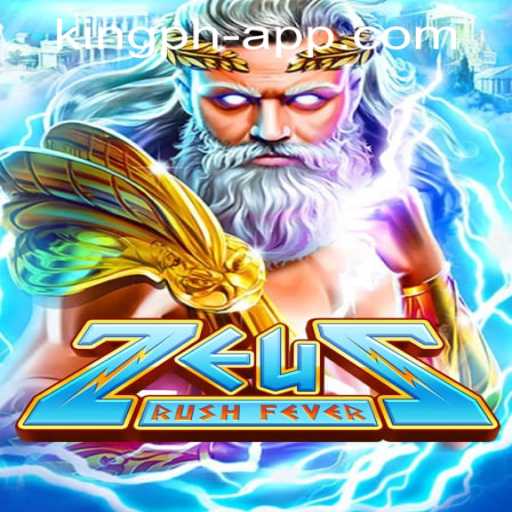 ZeusRushFever: Thrilling Adventures Await in the King Ph Casino App